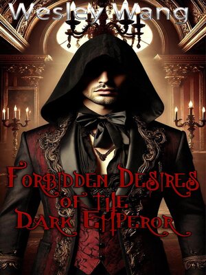 cover image of Forbidden Desires of the Dark Emperor